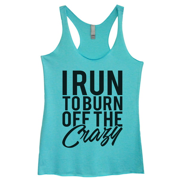 Funny Threadz Funny Womens Tank Top “I Run to Burn Off The Crazy” Running Shirt 